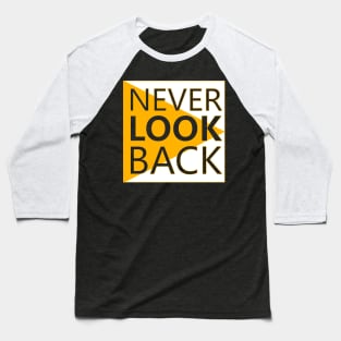Never Look Back Baseball T-Shirt